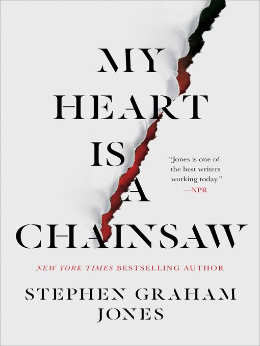 Title details for My Heart Is a Chainsaw by Stephen Graham Jones - Available